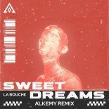 La Bouche - Sweet Dreams (ALKEMY Extended Remix)