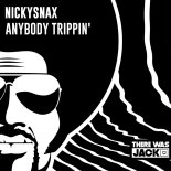 NickySnax - Anybody Trippin (Extended Mix)