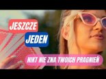 Jeszcze Jeden - Nikt nie zna pragnień