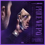 Hard Driver - Price We Pay (Pride) (Extended Mix)