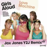 Girls Aloud - Love Machine (Jax Jones Y2J Remix)