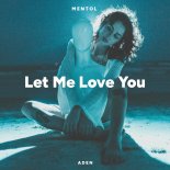 Mentol feat. Aden - Let Me Love You