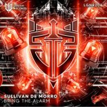 Sullivan De Morro - Bring The Alarm (Extended Mix)