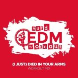 Hard EDM Workout - (I Just) Died In Your Arms (Instrumental Workout Mix 140 bpm)