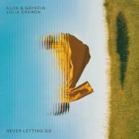 Alok feat. Gryffin & Julia Church - Never Letting Go