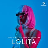 Marc Korn & Semitoo Feat. Jaycee Madoxx - Lolita