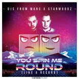 Dj's From Mars & Starwoodz - You Spin Me Round (Extended Mix)