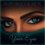 Dj JPedroza & Mcw - Your Eyes