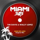 Wally Lopez, Tim Davis - Make me Loko (Original Mix)