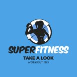 SuperFitness - Take A Look (Instrumental Workout Mix 134 bpm)