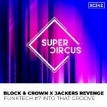 Block & Crown, Jackers Revenge - Funktech #7 into That Groove