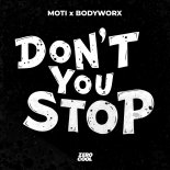 MOTi x BODYWORX - Don’t You Stop