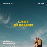 Fast Boy & Moby & Sophie And The Giants - Last Summer