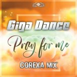 Giga Dance - Pray for Me (Corexa Remix)