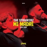 The Straikerz - Mi Madre (Live Edit Original Mix)