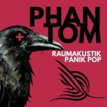 Raumakustik, Panik Pop - Phantom (Extended Mix)