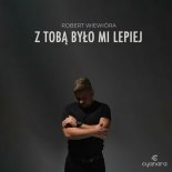 Robert Wiewióra - Z Tobą było mi lepiej