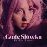 Karolina Błońska - Czułe Słówka