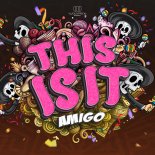 Amigo - THIS IS IT (Original Mix)