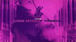 TØRISMAD - Lose Myself Tonight