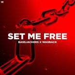 Bassjackers & Wasback - Set Me Free (Club Mix)