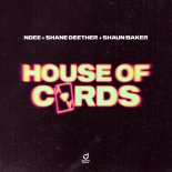 NDEE & Shane Deether Feat. Shaun Baker - House of Cards (Extended Mix)