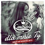 CamaSutra - Dla Mnie Ty (Extended Version)