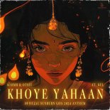 KSHMR & OTIOT Feat. KEL - Khoye Yahaan (Official Sunburn Goa 2024 Anthem Edit)