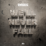 Lowriderz - We'll Never Fall (Extended Mix)