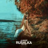 A-Mase - Rusalka (Original New Mix)