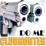 Clubhunter - Do Me (DJ Hyo Radio Edit)