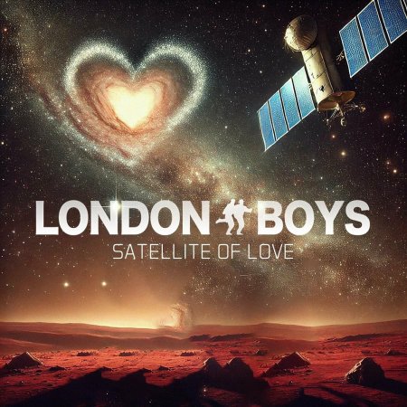 London Boys - Satellite of Love