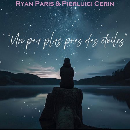 Ryan Paris, Pierluigi Cerin - Un peu plus pres des etoiles (Radio Master)