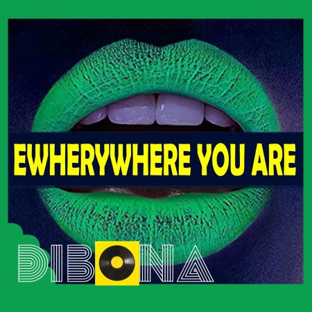 Dibona, Dhany - EVERIWHERE YOU ARE