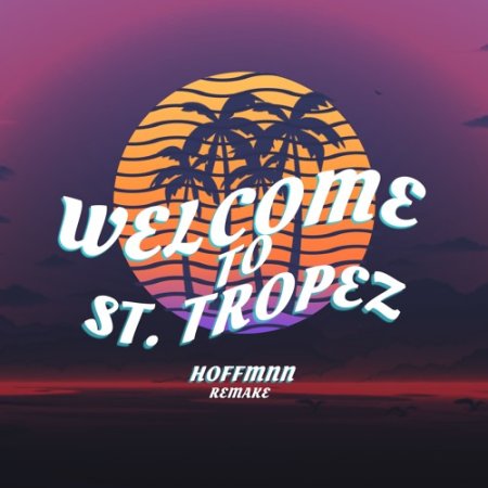 Hoffmnn - Welcome To St. Tropez (Ultimix by DJSW Productions 2024 Remake Edit) 126 bpm