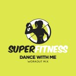 SuperFitness - Dance With Me (Instrumental Workout Mix 135 bpm)