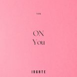 TVRN - On You