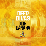 Deep Divas - Goin' Banana (Original Mix)