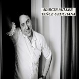 Marcin Miller - Tańcz Kochana