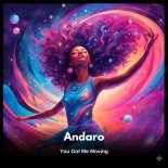 Andaro - You Got Me Moving (Extended Mix)