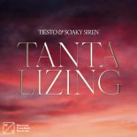 Tiesto feat. Soaky Siren - Tantalizing