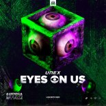 UNEX - Eyes On Us (Original Mix)