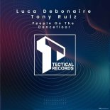 Luca Debonaire, Tony Ruiz - People on the Dancefloor