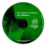 Vegaans, Karla Amaro - You Wanna