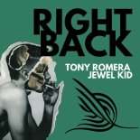 Jewel Kid, Tony Romera - Right Back (Extended Mix)