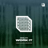 Meslow - Work It (Extended Mix)