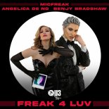 Angelica de No, MicFreak, Benjy Bradshaw - Freak 4 Luv (MicFreak & DJ Spen VIP Remix)