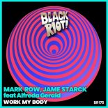 Mark Row, Alfreda Gerald, Jame Starck - Work My Body