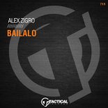 Alex Zigro - Bailalo (Extended Mix)