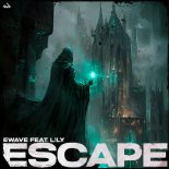 EWAVE Feat. L!LY - Escape (Club Mix)